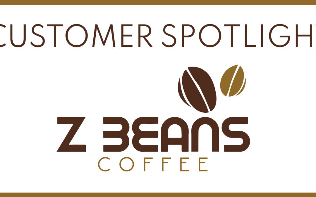 Customer Spotlight: Z Beans
